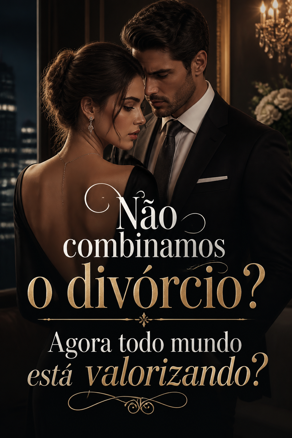 Não combinamos o divórcio? Agora todo mundo está valorizando?